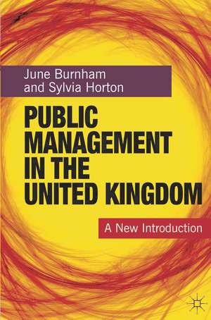 Public Management in the United Kingdom: A New Introduction de June Burnham