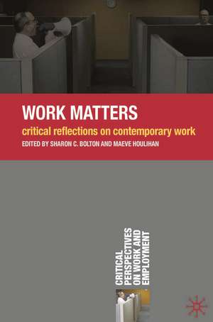 Work Matters: Critical Reflections on Contemporary Work de Sharon Bolton