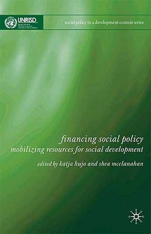 Financing Social Policy: Mobilizing Resources for Social Development de Katja Hujo