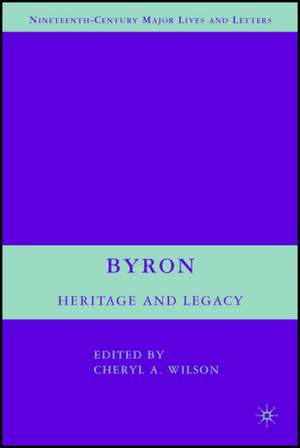 Byron: Heritage and Legacy de C. Wilson