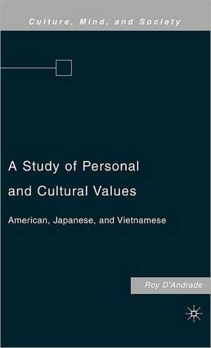 A Study of Personal and Cultural Values: American, Japanese, and Vietnamese de R. D'Andrade