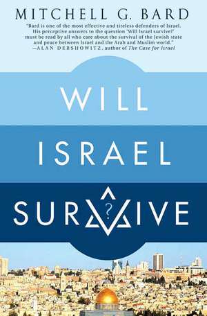 Will Israel Survive? de Mitchell Geoffrey Bard