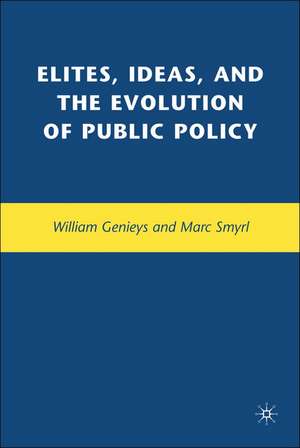 Elites, Ideas, and the Evolution of Public Policy de M. Smyrl