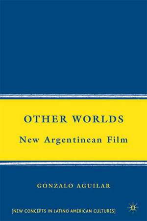 Other Worlds: New Argentine Film de G. Aguilar