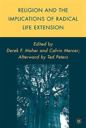 Religion and the Implications of Radical Life Extension de C. Mercer