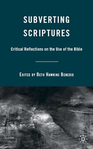 Subverting Scriptures: Critical Reflections on the Use of the Bible de B. Benedix