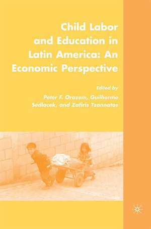 Child Labor and Education in Latin America: An Economic Perspective de P. Orazem