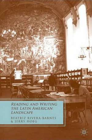 Reading and Writing the Latin American Landscape de B. Rivera-Barnes