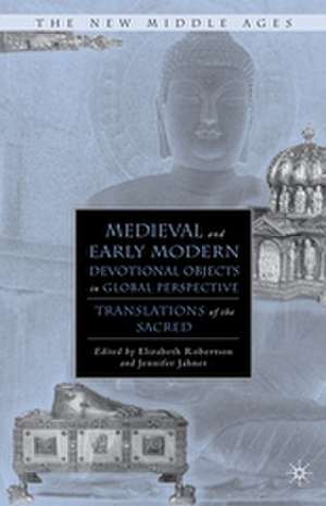 Medieval and Early Modern Devotional Objects in Global Perspective: Translations of the Sacred de E. Robertson