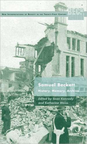 Samuel Beckett: History, Memory, Archive de S. Kennedy