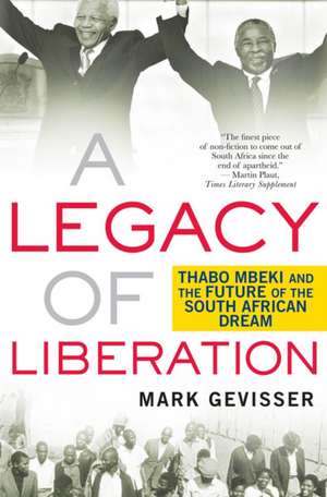 A Legacy of Liberation de Mark Gevisser