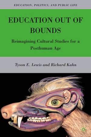 Education Out of Bounds: Reimagining Cultural Studies for a Posthuman Age de T. Lewis