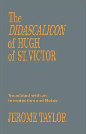 The Didascalitation of Hugh of St Victor de J. Taylor