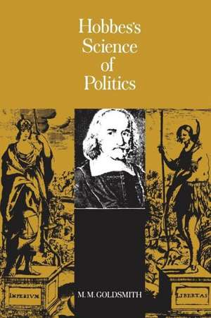 Hobbes′s Science of Politics de Maurice Goldsmith