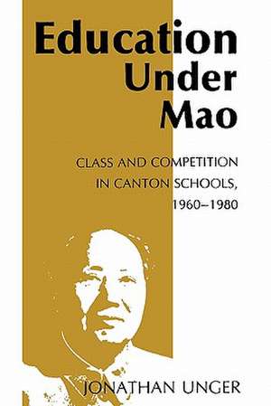 Education Under Mao (Paper) de J. Unger