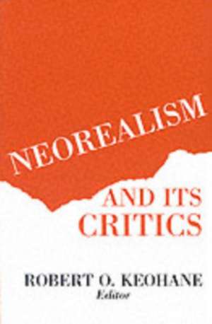 Neorealism & its Critics (Paper) de Robert Keohane