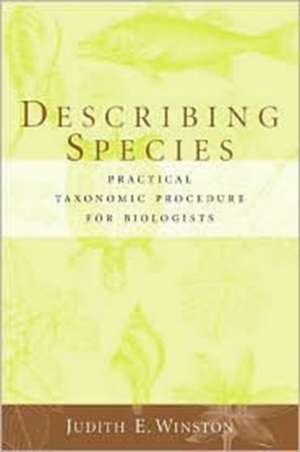 Describing Species – Practical Taxonomic Procedure for Biologists de Judith Winston