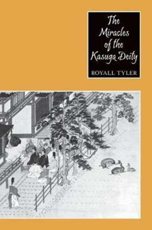 The Miracles of the Kasuga Deity de Royall Tyler