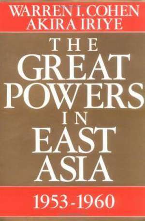 The Great Powers in East Asia de Warren I. Cohen