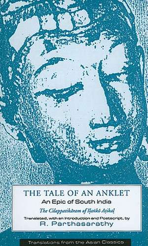 The Tale of an Anklet – The Cilappatikaram of Ilanko Atikal (Paper) de R. Parthasarathy