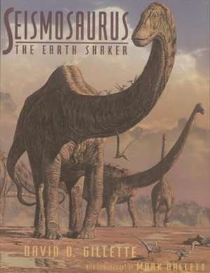 Seismosaurus – The Earth Shaker de David D. Gillette