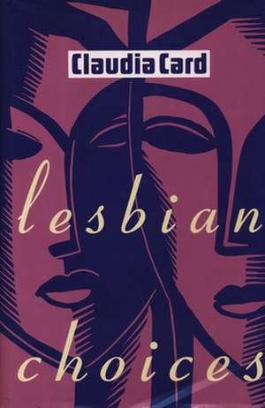 Lesbian Choices (Paper) de Claudia Card