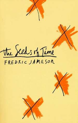 The Seeds of Time (Paper) de Fredric Jameson