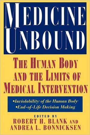 Medicine Unbound – The Human Body & the Limits of Medical Intervention (Paper) Biomedical Policy de Robert H. Blank