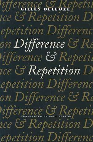 Difference and Repetition de Gilles Deleuze