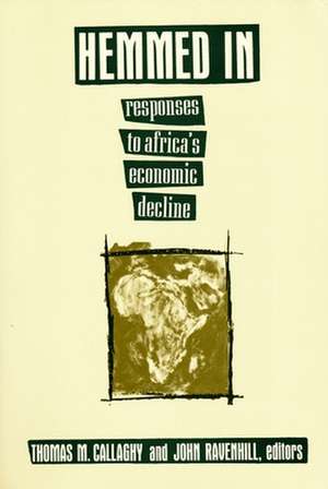 Hemmed In – Responses to Africa′s Economic Decline (Paper) de Thomas M. Callaghy