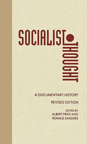 Socialist Thought – A Documentary History Revised de Albert Fried