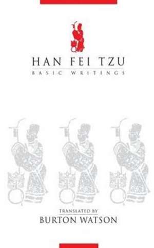 Han Fei Tzu – Basic Writings de B. Watson