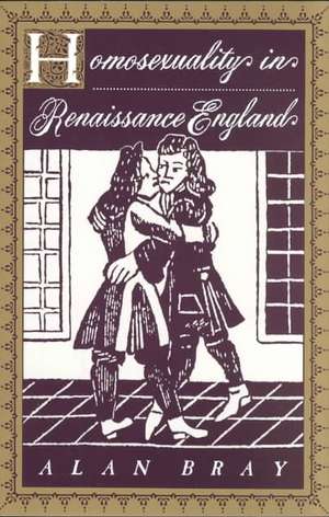 Homosexuality in Renaissance England (Paper) de Alan Bray