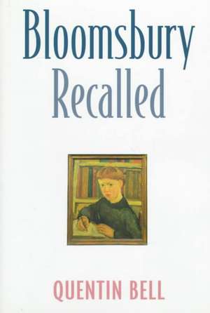 Bloomsbury Recalled de Quentin Bell