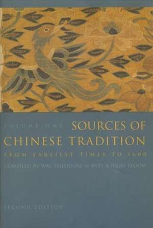 Sources of Chinese Tradition – From Earliest Times to 1600 de Wm. Theodore De Bary