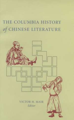 The Columbia History of Chinese Literature de Victor Mair