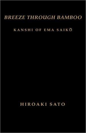 Breeze Through Bamboo – Kanshi of Ema Saiko de Ema Saiko