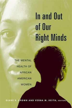 In and Out of Our Right Minds – The Mental Health of African American Women de Diane Brown