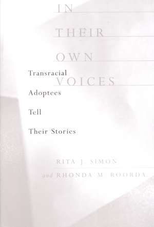 In Their Own Voices – Transracial Adoptees Tell Their Stories de Rhonda Roorda