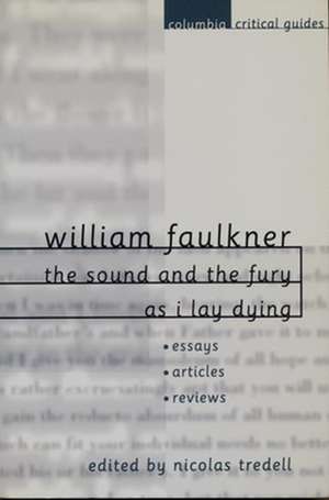 William Faulkner: Essays, Articles, Reviews de Nicolas Tredell