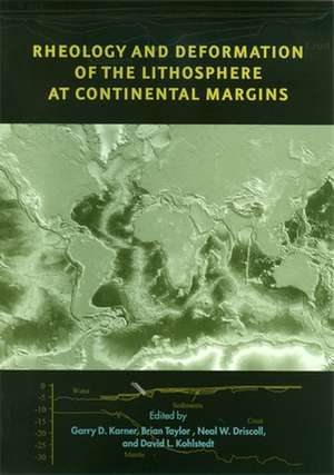 Rheology and Deformation of the Lithosphere at Continental Margins de Garry Karner