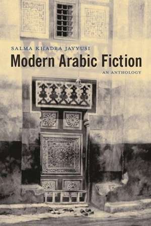 Modern Arabic Fiction – An Anthology de Salma Jayyusi