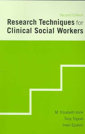 Research Techniques in Clinical Social Work 2e de M Elizabeth Vonk