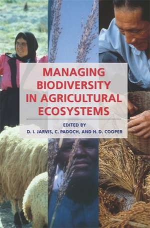 Managing Biodiversity in Agricultural Ecosystems de D. I. Jarvis