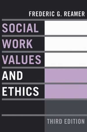 Social Work Values and Ethics 3e de Frederic G. Reamer