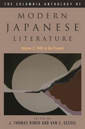 The Columbia Anthology of Modern Japanese Litera – Volume 2: 1945 to the Present de J. Thomas Rimer