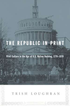 The Republic in Print de Trish Loughran