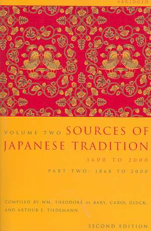 Sources of Japanese Tradition, Abridged – 1600 to 2000; Part 2: 1868 to 2000 de Wm. Theodore De Bary