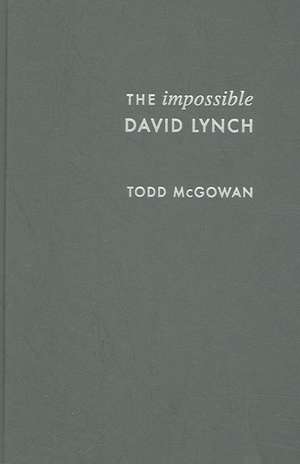 The Impossible David Lynch de Todd McGowan