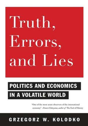 Truth, Errors, and Lies de Grzegorz Kolodko